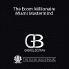 Gabriel Beltran - The Ecom Millionaire Miami Mastermind