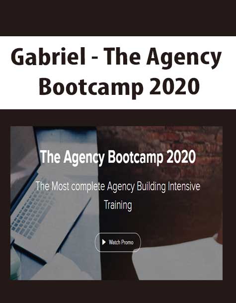 [Download Now] Gabriel - The Agency Bootcamp 2020