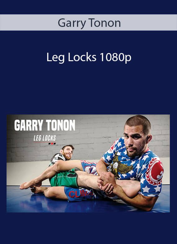 Garry Tonon - Leg Locks 1080p