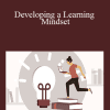 Gary Bolles - Developing a Learning Mindset