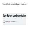 Gary Burton - Gary Burton: Jazz Improvisation