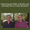 Gary M. Douglas & Dr. Dain Heer - Destroying the Walls of Reality and Allowing You to Create Beyond It Nov-18 Teleseries