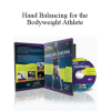 Global BodyWeight Training - Hand Balancing for the Bodyweight Athlete