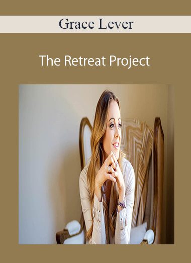 Grace Lever - The Retreat Project