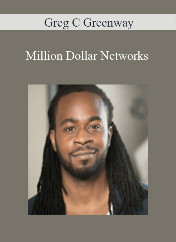 Greg C Greenway – Million Dollar Networks