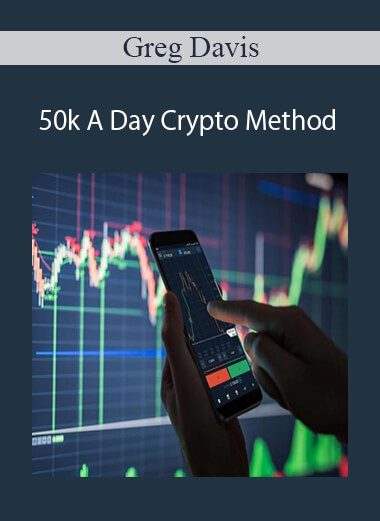 Greg Davis - 50k A Day Crypto Method