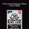 Guitar World Staff - 20 Essential Beginner Blues Licks Guitar