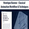 [Download Now] Henrique Barone - Classical Animation Workflow & Techniques