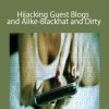 Holly Starks - Hijacking Guest Blogs and Alike-Blackhat and Dirty