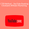 Holly Starks – CTR Method – YouTube Ranking Clickbank Affiliate Marketing