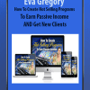 [Download Now] Eva Gregory - How To Create Hot Selling Programs To Earn Passive Income AND Get New Clients