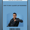 [Download Now] Domenic Carosa - How to Buy Almost Any Business