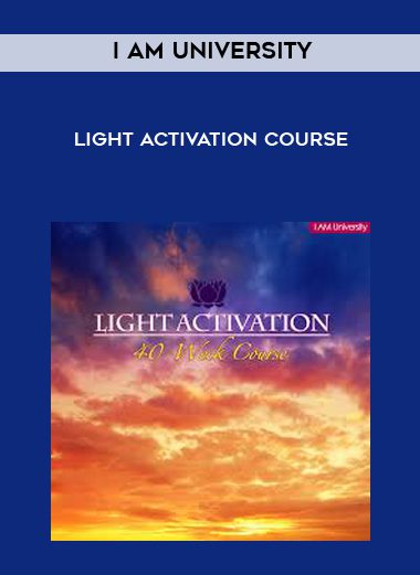 [Download Now] I AM University - Light Activation Course