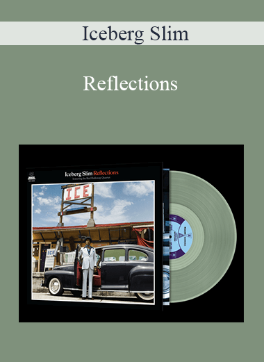 Iceberg Slim - Reflections