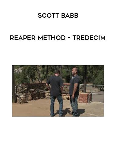 [Download Now] Reaper Method - Tredecim by Scott Babb