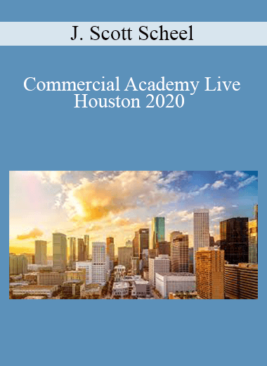 J. Scott Scheel - Commercial Academy Live Houston 2020