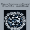 Jacqueline Joy - Diamond Consciousness in Financial Flow Activation - Diamond Energy