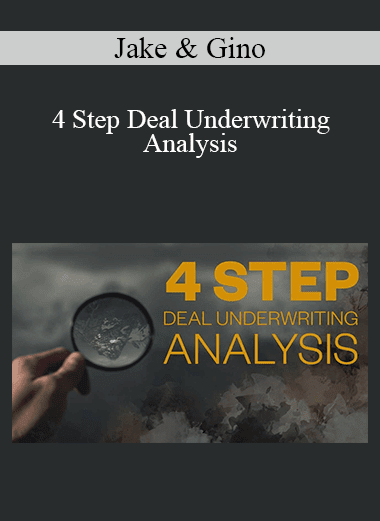 Jake & Gino - 4 Step Deal Underwriting Analysis