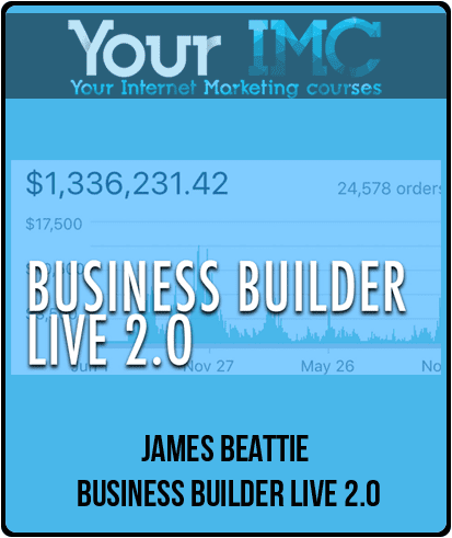 [Download Now] James Beattie - Business Builder Live 2.0