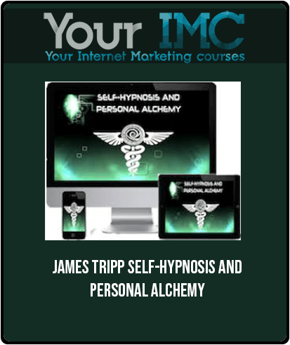 [Download Now] James Tripp - Self-Hypnosis and Personal Alchemy