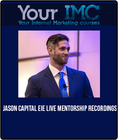 Jason Capital – EIE – Live Mentorship Recordings