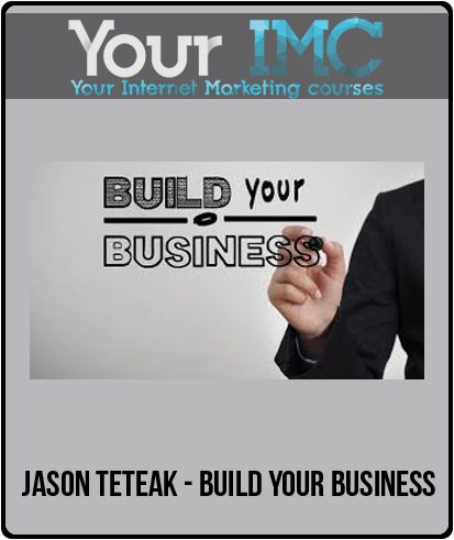 [Download Now] Jason Teteak - Build Your Business