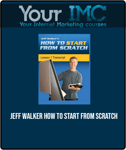 Jeff Walker - How To Start From Scratch