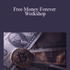 Jeff Walker & Mike Filsaime - Free Money Forever Workshop