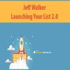 [Download Now] Jeff Walker – Launching Your List 2.0