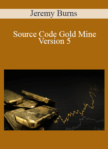 Jeremy Burns - Source Code Gold Mine Version 5