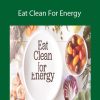 Jesse Lane Lee - Eat Clean For Energy