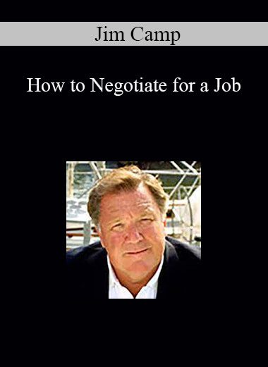 Jim Camp - How to Negotiate for a Job