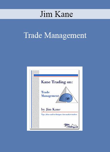 Jim Kane - Trade Management