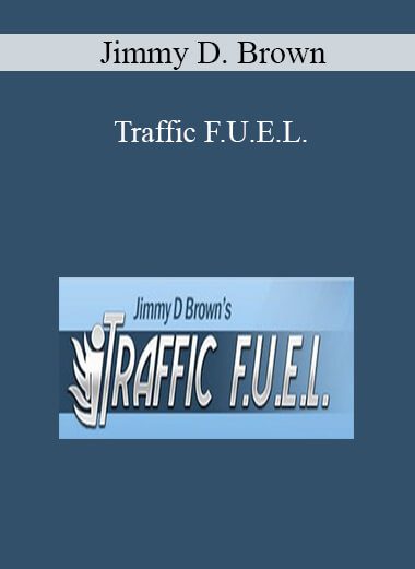 Jimmy D. Brown - Traffic F.U.E.L.