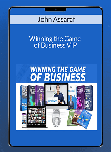 John Assaraf - Winning the Game of Business VIP