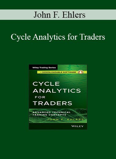 John F. Ehlers - Cycle Analytics for Traders: Advanced Technical Trading Concepts