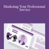 John Jantsch - Marketing Your Professional Service