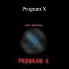 John Meadows - Program X