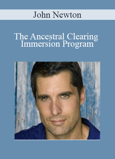 John Newton - The Ancestral Clearing Immersion Program