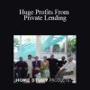 John Ulmer - Huge Profits From Private Lending