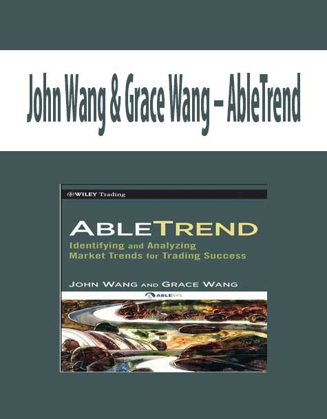 John Wang & Grace Wang – AbleTrend