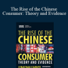 Jonathan Garner - The Rise of the Chinese Consumer: Theory and Evidence