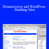 Joseph Lowery - Dreamweaver and WordPress: Building Sites