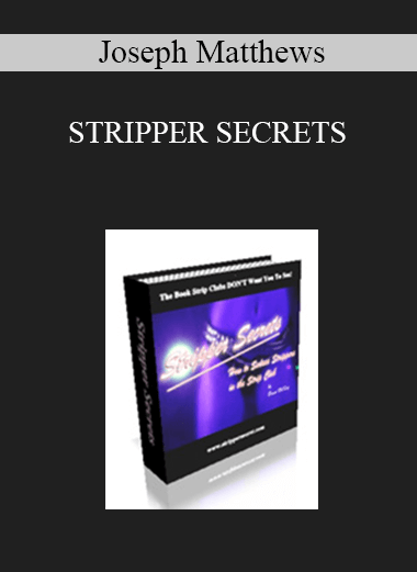 Joseph Matthews - STRIPPER SECRETS