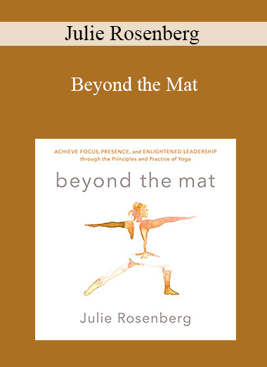 Julie Rosenberg - Beyond the Mat: Achieve Focus