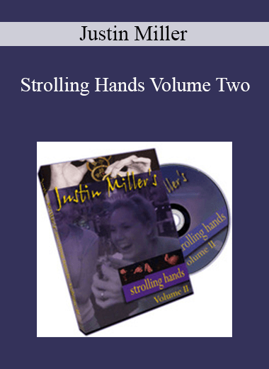 Justin Miller - Strolling Hands Volume Two