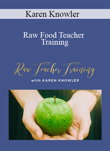 Karen Knowler - Raw Food Teacher Training