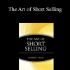 Kathryn Staley - The Art of Short Selling