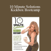 Keli Roberts - 10 Minute Solutions - Kickbox Bootcamp