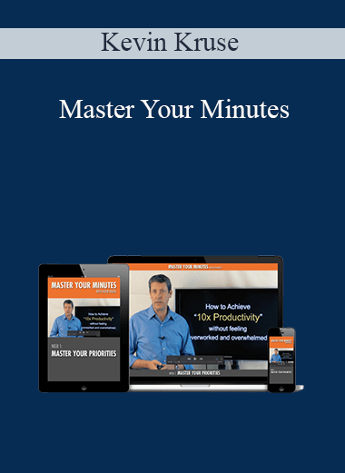 Kevin Kruse - Master Your Minutes